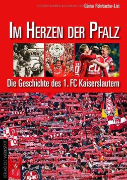 Im Herzen der Pfalz: Die Geschichte des 1. FC Kaiserslautern