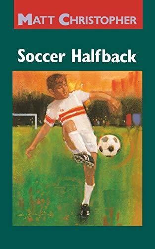 Soccer Halfback (Matt Christopher Sports Classics)