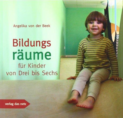 Bildungsräume für Kinder von Drei bis Sechs