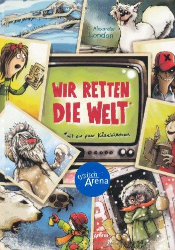 Wir retten die Welt* *mit ein paar Käsebällchen: Das ist wirklich das letzte unfreiwillige Abenteuer