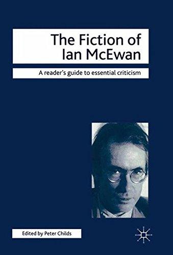 The Fiction of Ian McEwan (Readers' Guides to Essential Criticism)