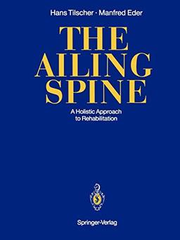 The Ailing Spine: A Holistic Approach to Rehabilitation