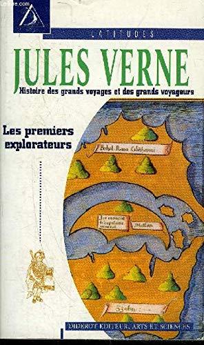 Histoire des grands voyages et des grands voyageurs : découverte de la Terre. Vol. 2. Les premiers explorateurs