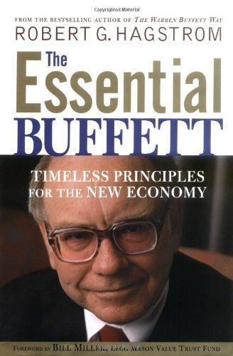 The Essential Buffett: Timeless Principles for the New Economy: Timeless Principles of the Economy