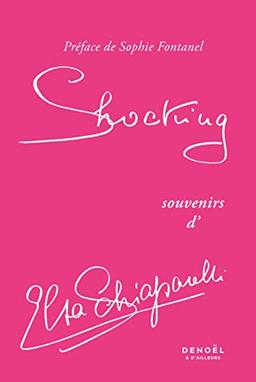 Shocking : souvenirs d'Elsa Schiaparelli