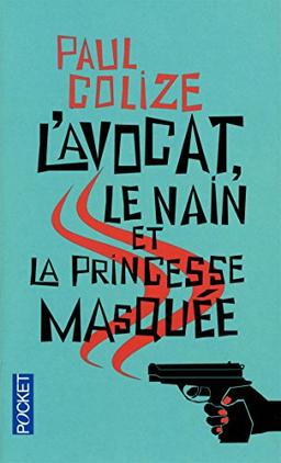 L'avocat, le nain et la princesse masquée