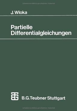 Partielle Differentialgleichungen (Mathematische Leitfäden)