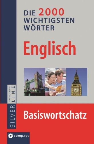 Englisch - Die 2.000 wichtigsten Wörter: Basiswortschatz: Besser sprechen, mehr verstehen!