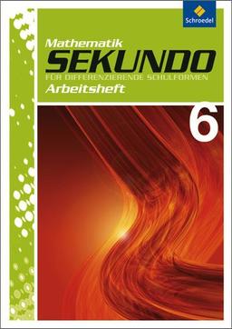 Sekundo: Mathematik für differenzierende Schulformen - Ausgabe 2009: Arbeitsheft 6