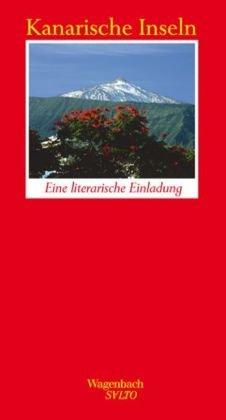 Kanarische Inseln. Eine literarische Einladung