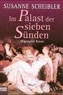 Im Palast der sieben Sünden: Historischer Roman (Allgemeine Reihe. Bastei Lübbe Taschenbücher)