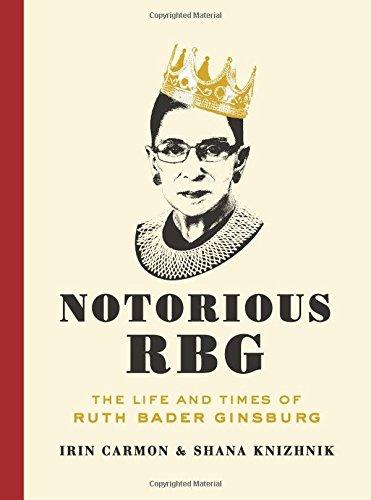 Notorious RBG: The Life and Times of Ruth Bader Ginsburg