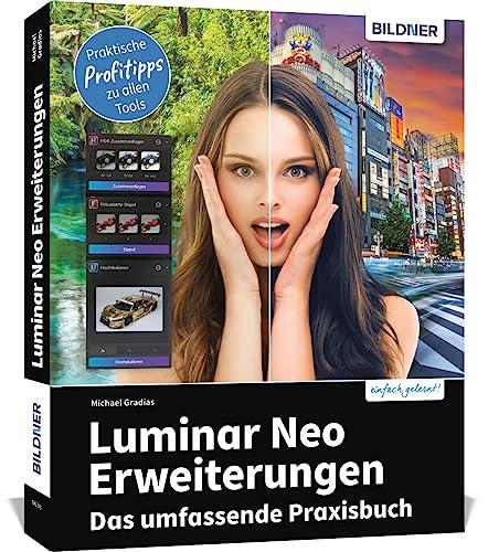 Luminar Neo Erweiterungen - Das umfassende Praxisbuch!