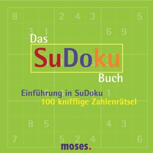 Das SuDoku-Buch: Einführung in SuDoku - 101 knifflige Zahlenrätsel