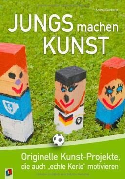 Jungs machen Kunst: Originelle Kunst-Projekte, die auch echte Kerle" motivieren