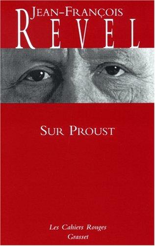 Sur Proust : remarques sur A la recherche du temps perdu