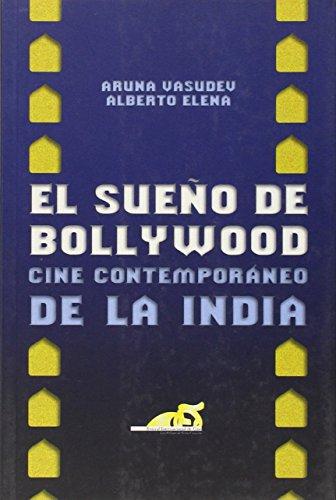 El sueño de Bollywood: cine contemporáneo de la India