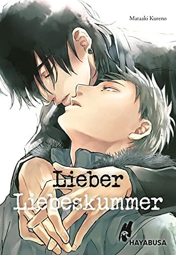 Lieber Liebeskummer: Mit exklusiver Sammelkarte in der ersten Auflage! | Yaoi-Einzelband ab 18 - dramatisch und humorvoll