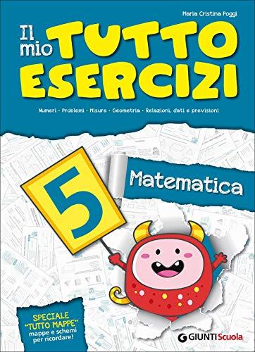 Il Mio Tutto Esercizi Matematica. Per La Scuola Elementare. Vol. 5