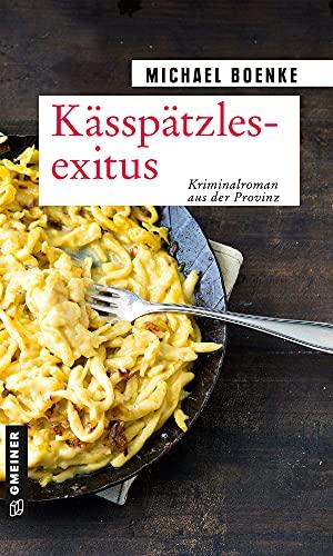 Kässpätzlesexitus: Kriminalroman (Kriminalromane im GMEINER-Verlag) (Lehrer Daniel Bönle)