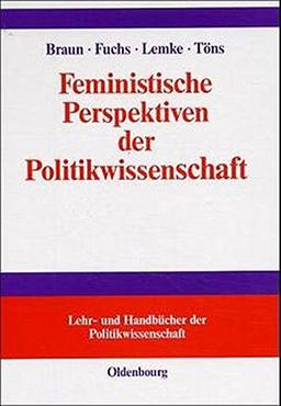 Feministische Perspektiven der Politikwissenschaft (Lehr- und Handbücher der Politikwissenschaft)