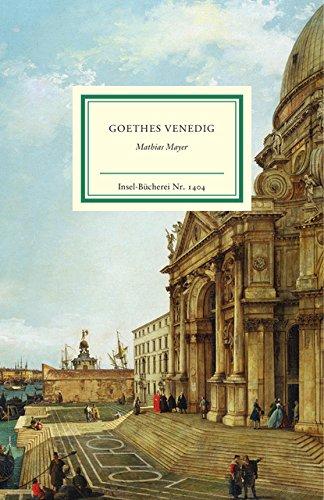 Goethes Venedig (Insel Bücherei)