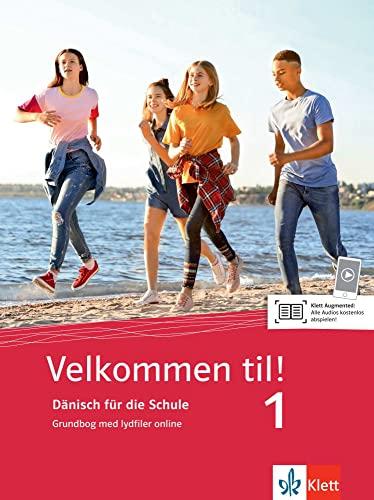 Velkommen til! 1: Dänisch für die Schule. Grundbog med lydfiler online