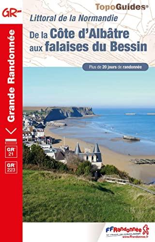 Littoral de la Normandie : de la Côte d'Albâtre aux falaises du Bessin, GR 21, GR 223 : plus de 20 jours de randonnée