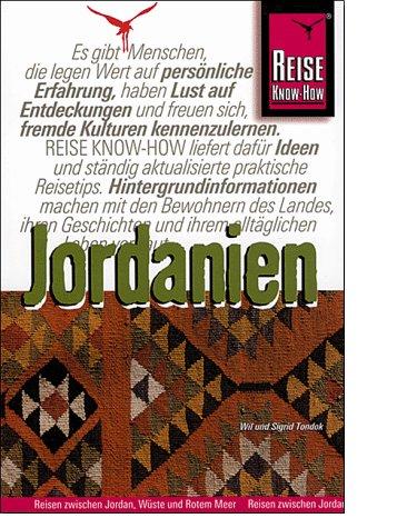 Jordanien. Reisen zwischen Jordan, Wüste und Rotem Meer