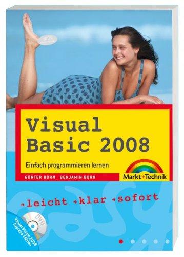 Visual Basic 2008 - Mit Visual Studio 2008 Express Edition auf DVD: Einfach programmieren lernen: leicht, klar, sofort - Einfach programmieren lernen (easy)