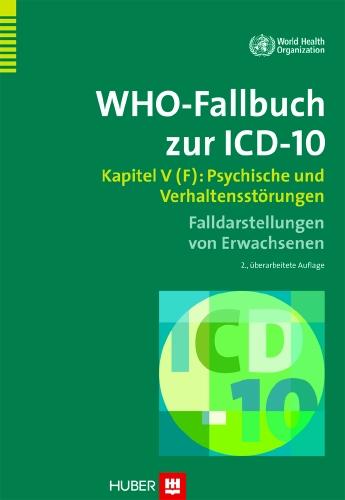 WHO-Fallbuch zur ICD-10: Kapitel V (F): Psychische und Verhaltensstörungen - Falldarstellungen von Erwachsenen