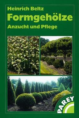 Formgehölze: Anzucht und Pflege