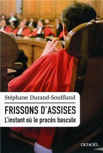 Frissons d'assises : l'instant où le procès bascule