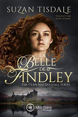 La Belle de Findley (The Clan MacDougall, Band 2)