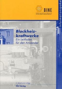 Blockheizkraftwerke: Ein Leitfaden für den Anwender