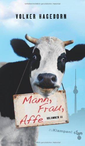 Mann, Frau, Affe: Kolumnen III