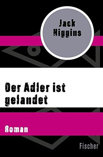 Der Adler ist gelandet: Roman