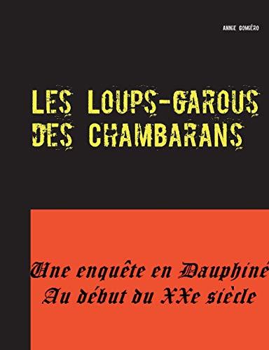 Les Loups-garous des Chambarans : Une enquête en Dauphiné au début du XXe siècle