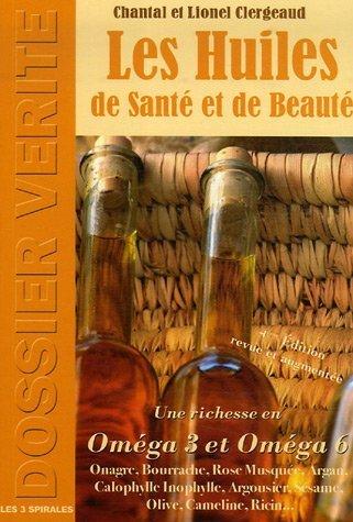 Les huiles de santé et de beauté : une richesse en oméga 3 et oméga 6