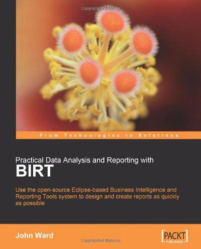 Practical Data Analysis and Reporting with BIRT