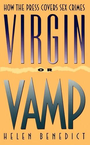 Virgin or Vamp: How the Press Covers Sex Crimes