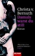 Damals warst du still: Roman