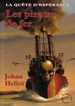 La quête d'Espérance. Vol. 2. Les pirates de fer