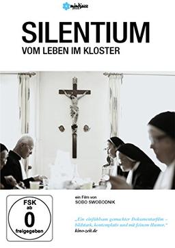 Silentium - Vom Leben im Kloster