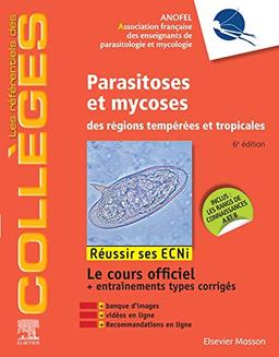 Parasitoses et mycoses des régions tempérées et tropicales : réussir ses ECNi : le cours officiel + entraînements types corrigés