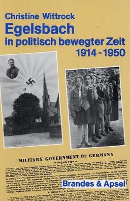 Egelsbach in politisch bewegter Zeit 1914-1950