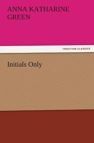 Initials Only (TREDITION CLASSICS)