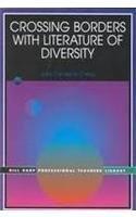 Crossing Borders With Literature of Diversity (The Bill Harp Professional Teacher's Library)