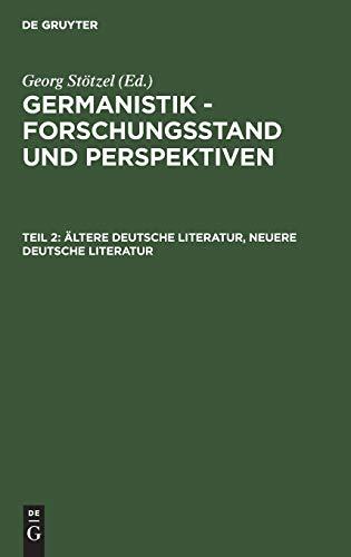 Ältere Deutsche Literatur, Neuere Deutsche Literatur (Germanistik - Forschungsstand und Perspektiven)