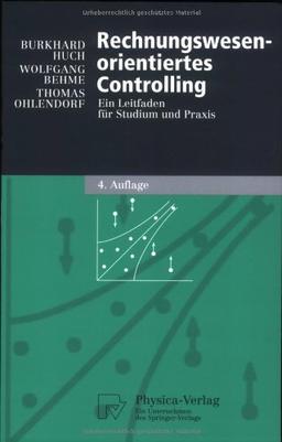 Rechnungswesen-Orientiertes Controlling: Ein Leitfaden für Studium und Praxis (Physica-Lehrbuch) (German Edition)